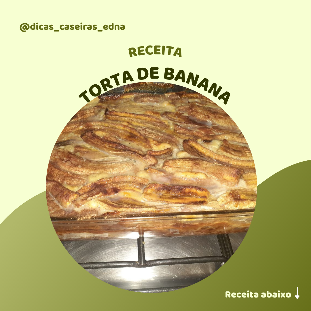 Torta de Banana da Tia Ciça & vó Zefinha