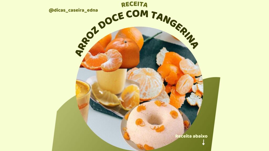 O Arroz doce com tangerina é feito com os melhores ingredientes muito bom para ser servido como sobremesa, Aproveite.