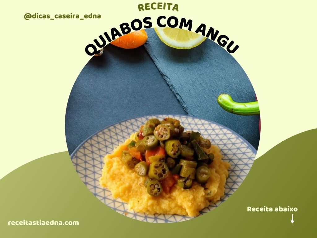 Quiabos com angú. Quem resiste a um prato de quiabo com angu? Uma explosão de texturas e sabores que aquecem o coração. 